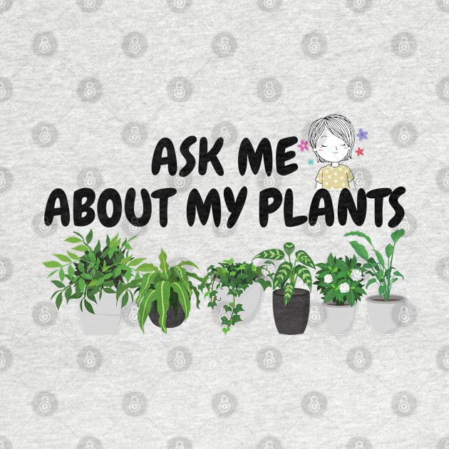 Ask me about my plants by HR-the-Chemist